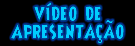 ver vídeo de apresentação
